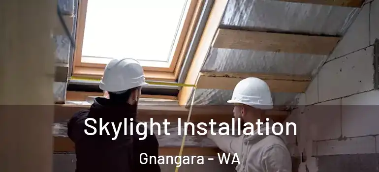  Skylight Installation Gnangara - WA