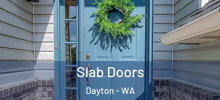 Slab Doors Dayton - WA
