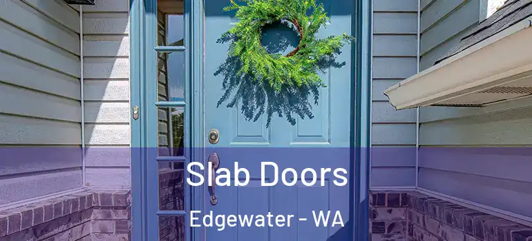  Slab Doors Edgewater - WA