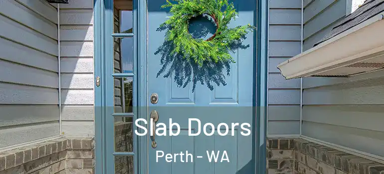  Slab Doors Perth - WA