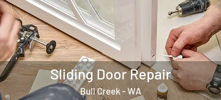  Sliding Door Repair Bull Creek - WA