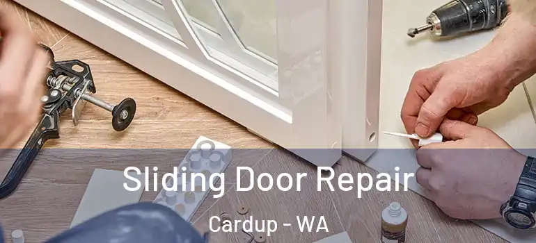  Sliding Door Repair Cardup - WA