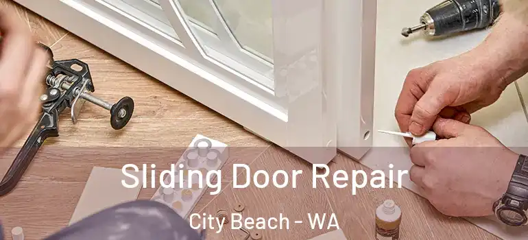 Sliding Door Repair City Beach - WA