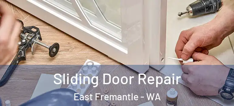  Sliding Door Repair East Fremantle - WA