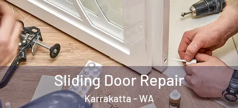  Sliding Door Repair Karrakatta - WA