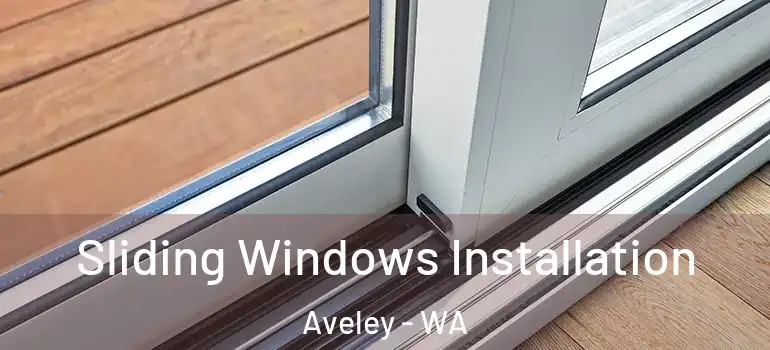 Sliding Windows Installation Aveley - WA