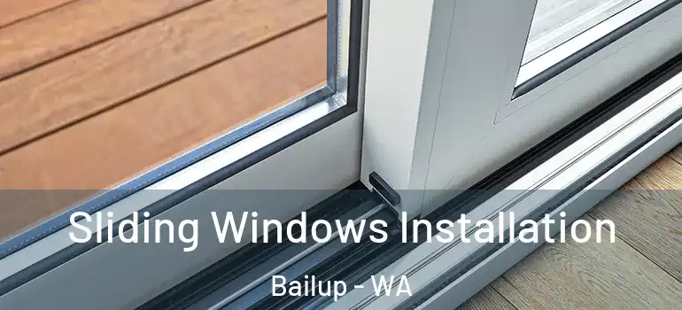 Sliding Windows Installation Bailup - WA