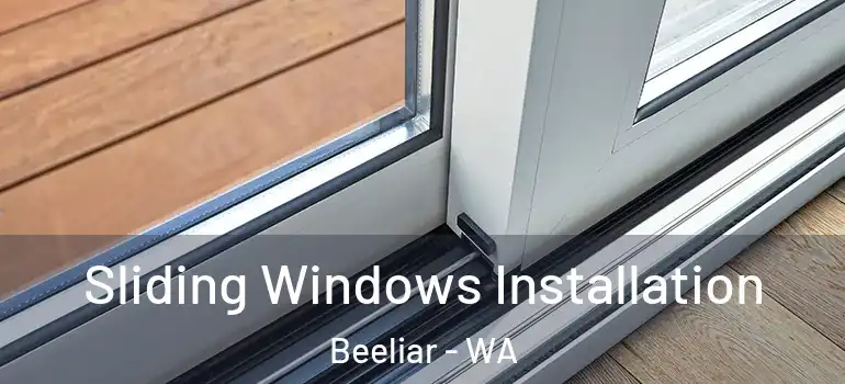 Sliding Windows Installation Beeliar - WA