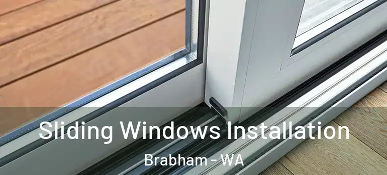 Sliding Windows Installation Brabham - WA
