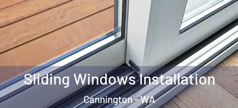 Sliding Windows Installation Cannington - WA