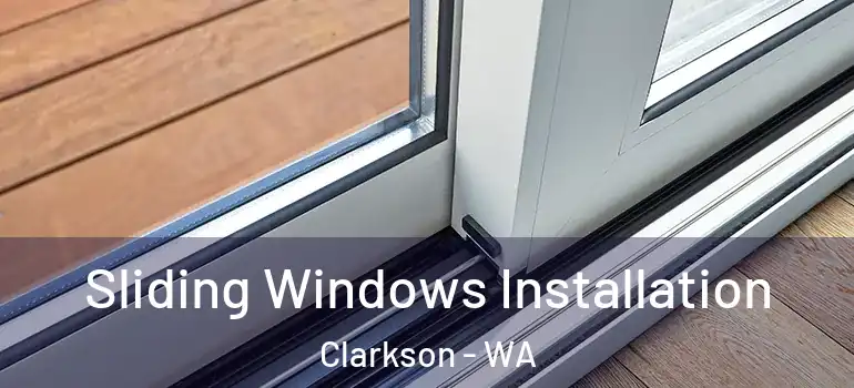 Sliding Windows Installation Clarkson - WA