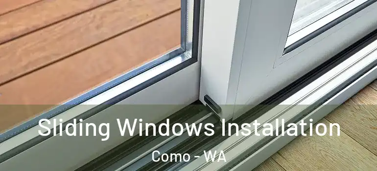 Sliding Windows Installation Como - WA