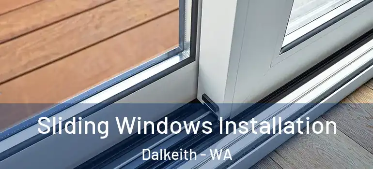  Sliding Windows Installation Dalkeith - WA