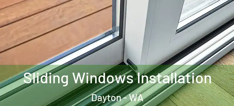  Sliding Windows Installation Dayton - WA