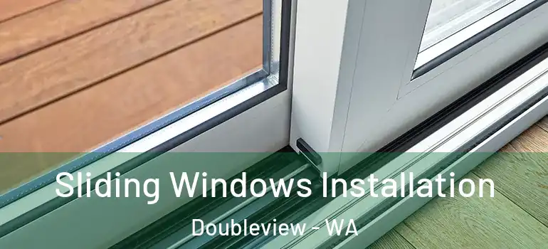 Sliding Windows Installation Doubleview - WA