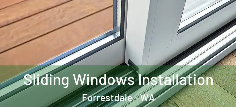 Sliding Windows Installation Forrestdale - WA