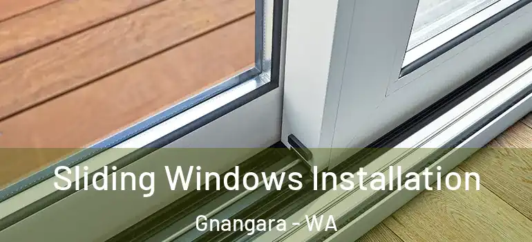 Sliding Windows Installation Gnangara - WA