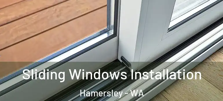 Sliding Windows Installation Hamersley - WA
