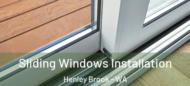 Sliding Windows Installation Henley Brook - WA