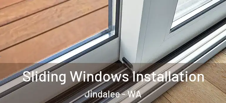 Sliding Windows Installation Jindalee - WA