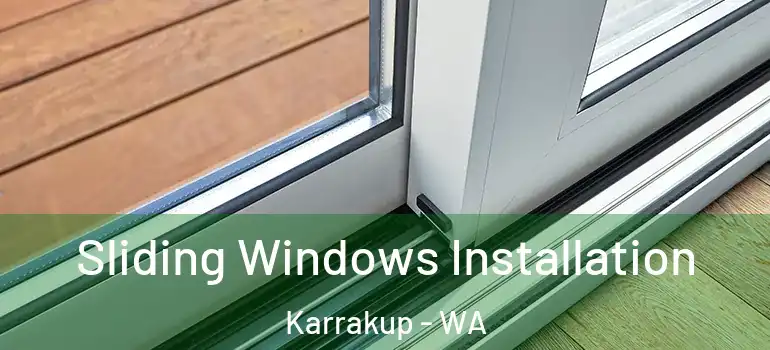 Sliding Windows Installation Karrakup - WA