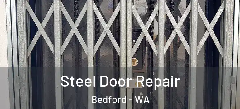 Steel Door Repair Bedford - WA