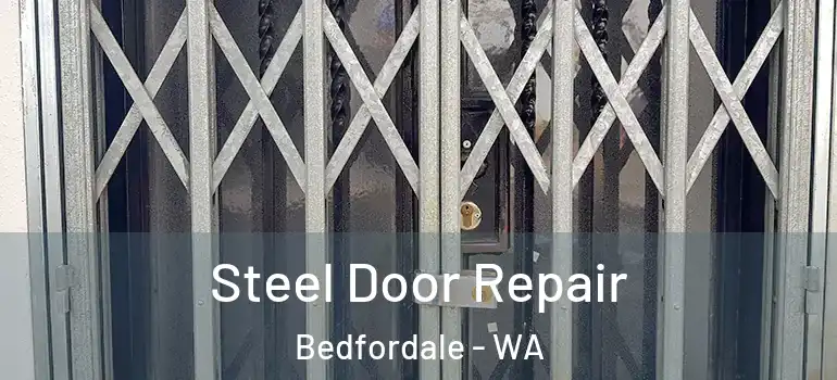 Steel Door Repair Bedfordale - WA