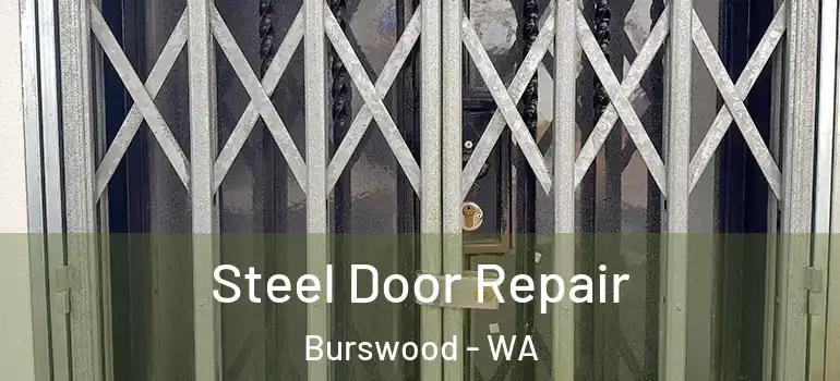 Steel Door Repair Burswood - WA