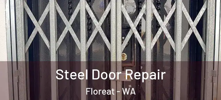  Steel Door Repair Floreat - WA
