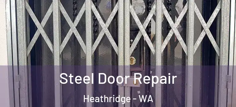 Steel Door Repair Heathridge - WA