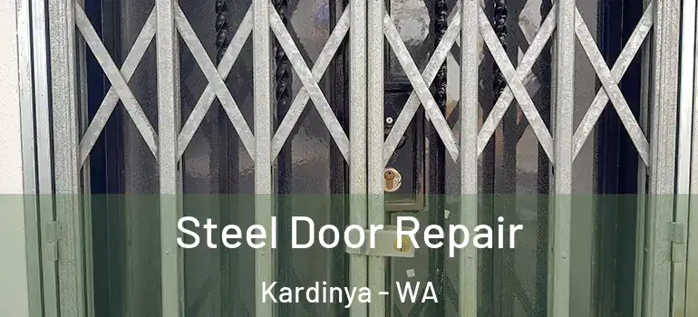  Steel Door Repair Kardinya - WA