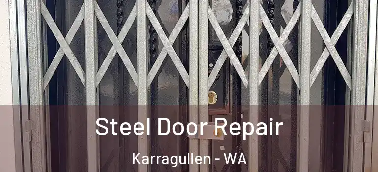 Steel Door Repair Karragullen - WA