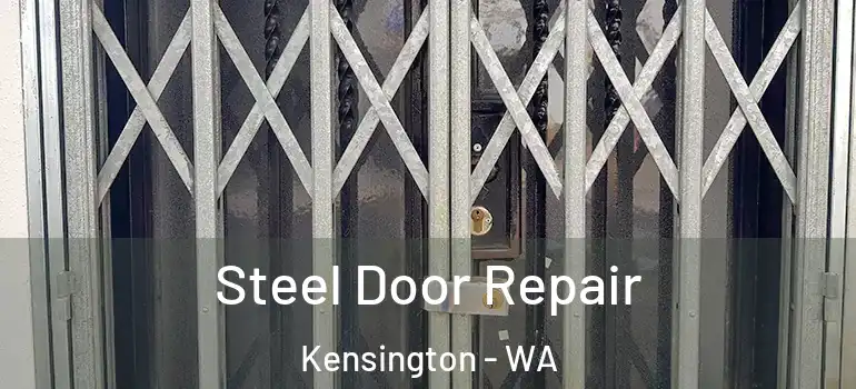 Steel Door Repair Kensington - WA