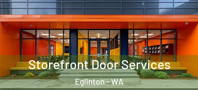  Storefront Door Services Eglinton - WA
