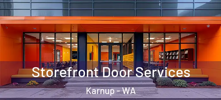  Storefront Door Services Karnup - WA