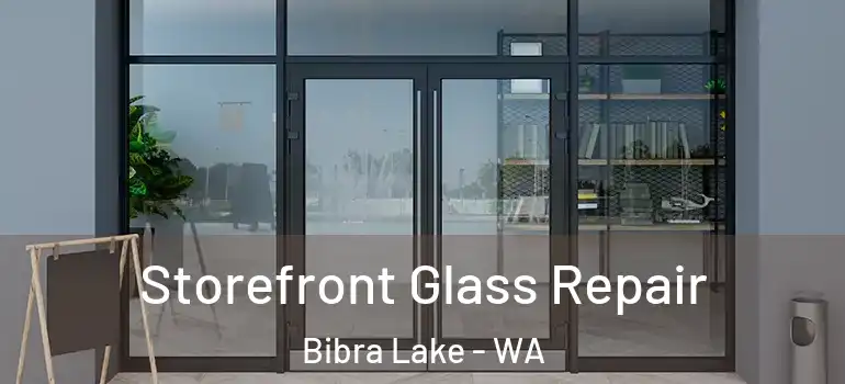 Storefront Glass Repair Bibra Lake - WA