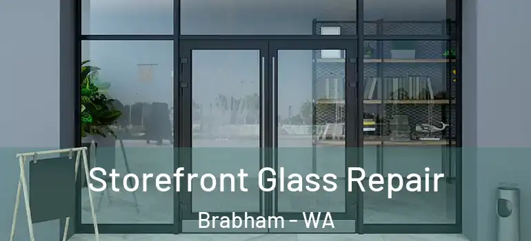  Storefront Glass Repair Brabham - WA