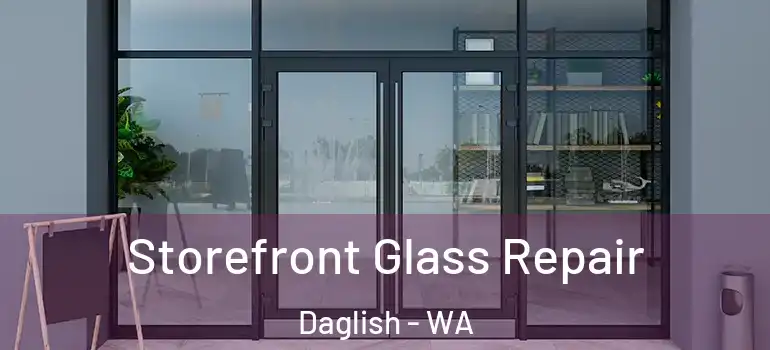 Storefront Glass Repair Daglish - WA