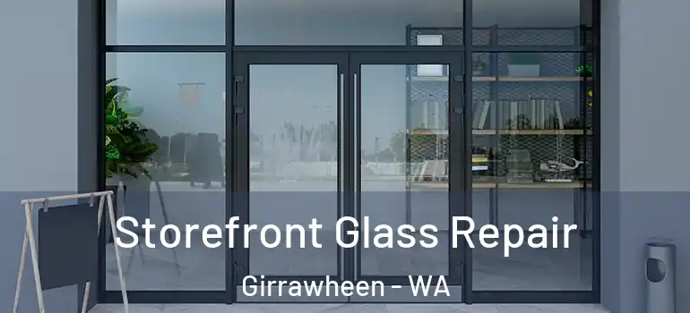  Storefront Glass Repair Girrawheen - WA