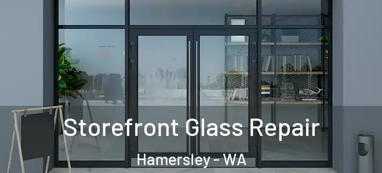 Storefront Glass Repair Hamersley - WA