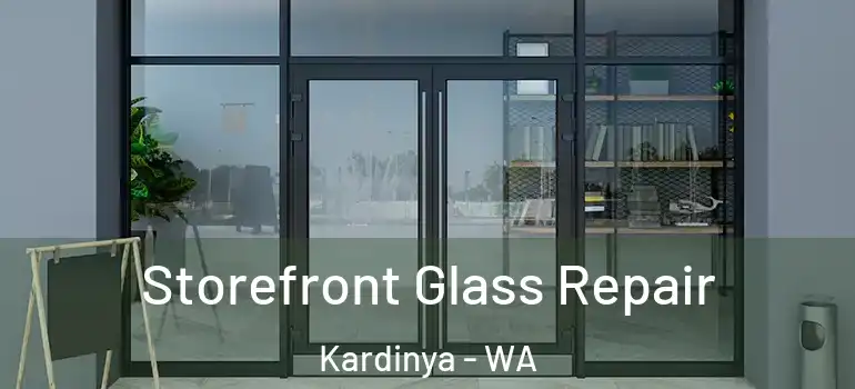 Storefront Glass Repair Kardinya - WA