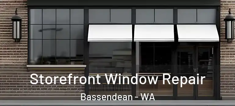  Storefront Window Repair Bassendean - WA