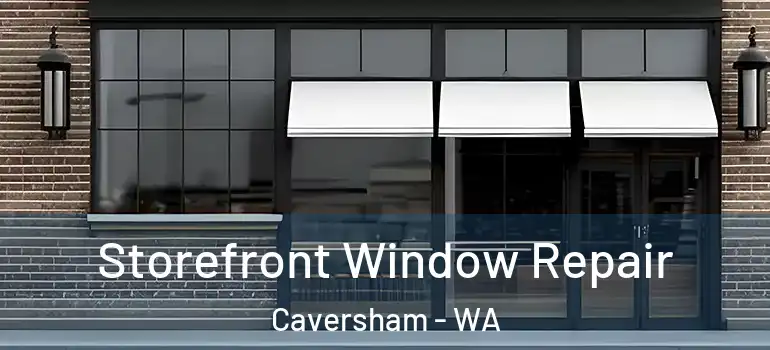  Storefront Window Repair Caversham - WA