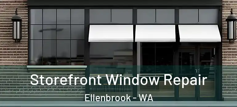 Storefront Window Repair Ellenbrook - WA