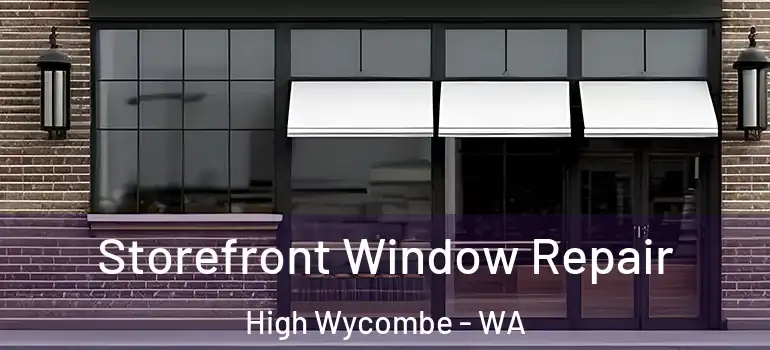 Storefront Window Repair High Wycombe - WA