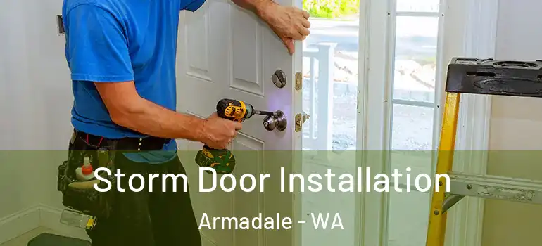 Storm Door Installation Armadale - WA