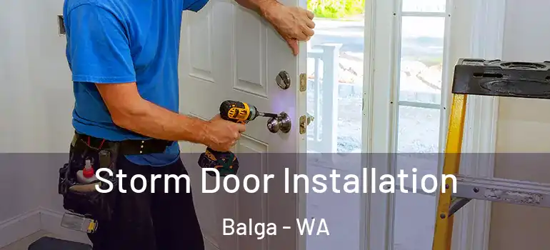  Storm Door Installation Balga - WA