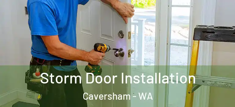Storm Door Installation Caversham - WA