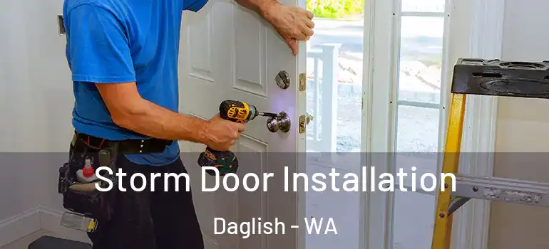 Storm Door Installation Daglish - WA