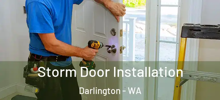  Storm Door Installation Darlington - WA